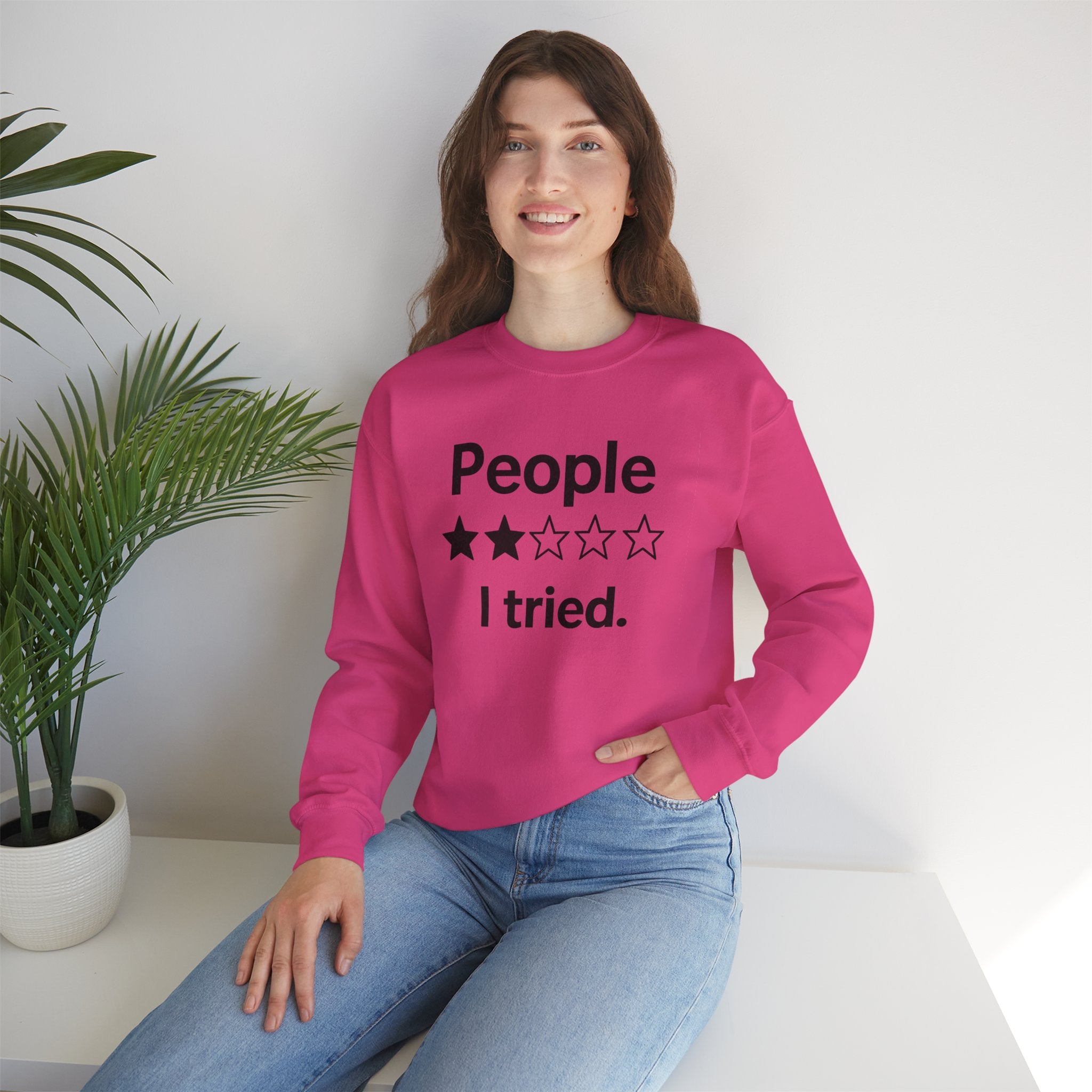 People I Tried Sweatshirt