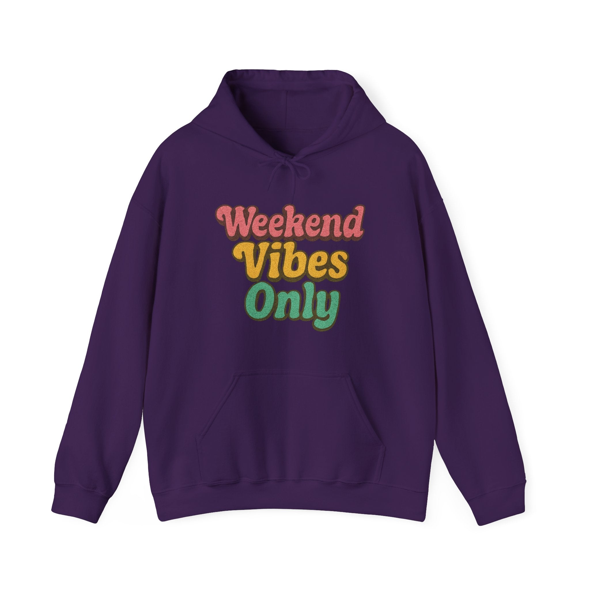 Weekend Vibes Only Hoodie
