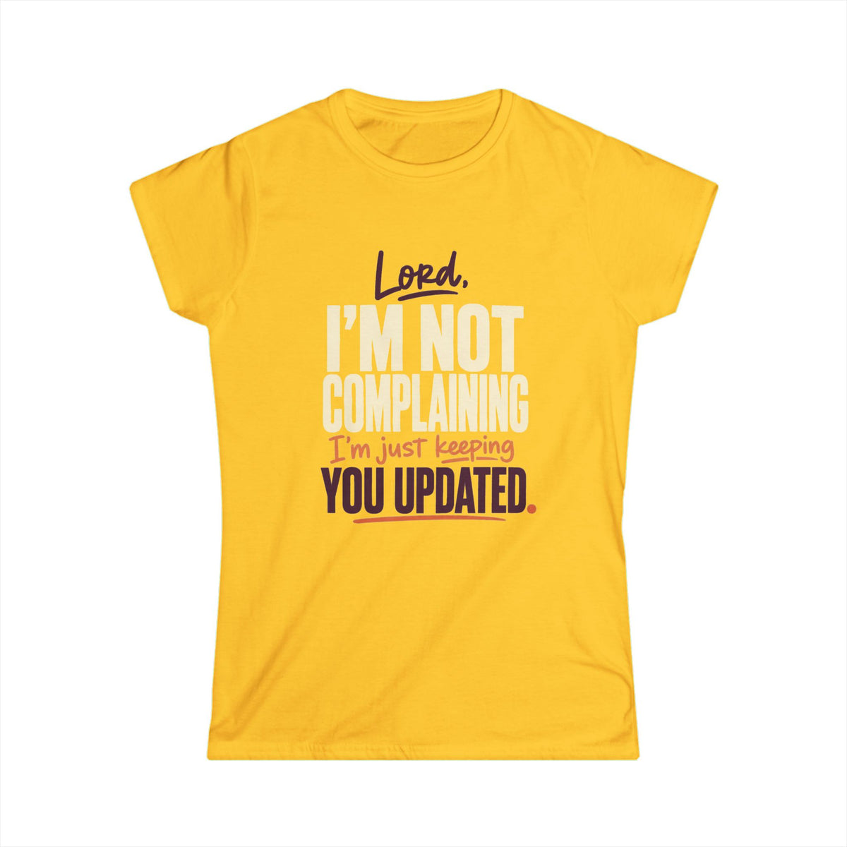 Lord, I’m Not Complaining T-Shirt | Funny Faith-Based Tee