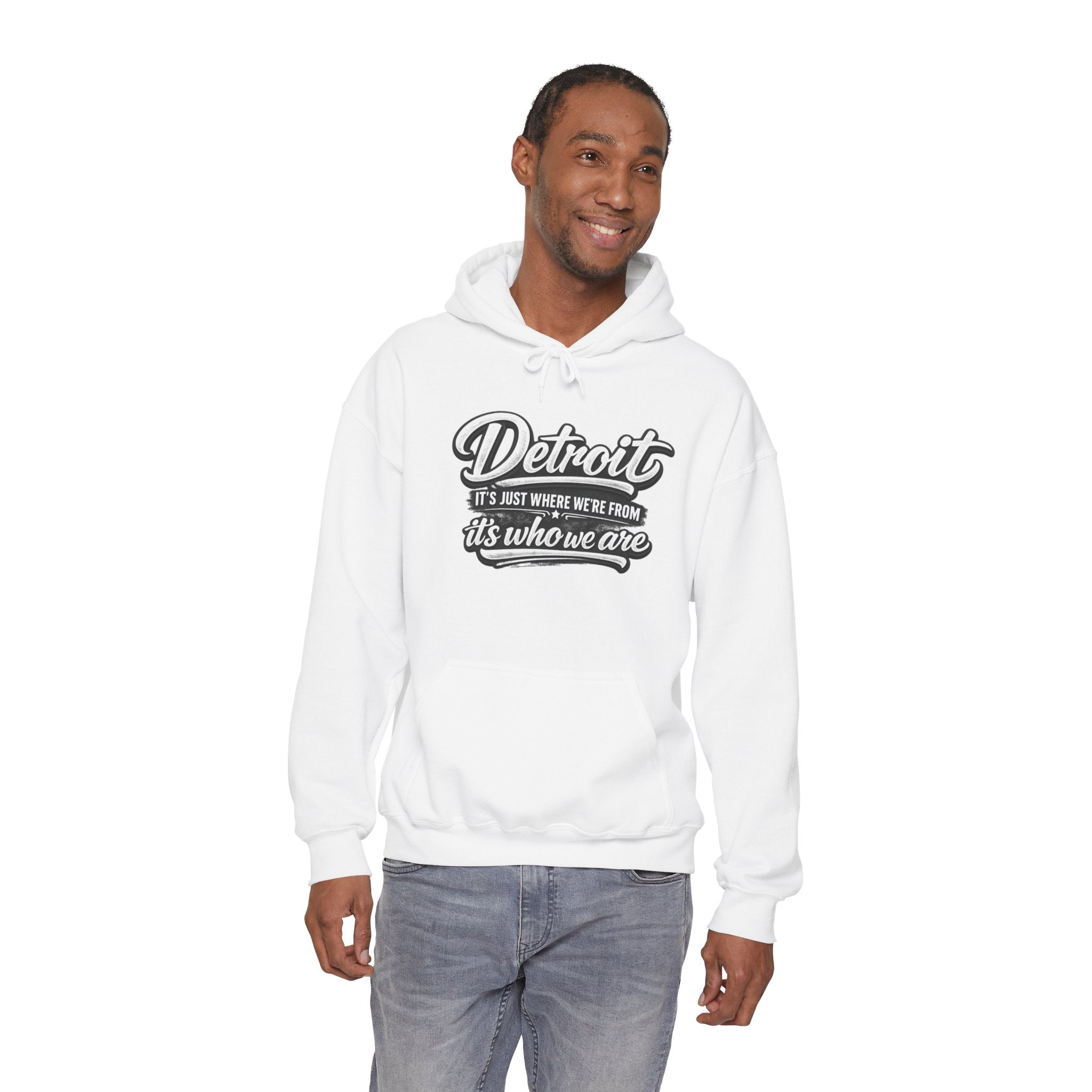 Detroit Script Hoodie — "Detroit: It's Just Where We're From, It's Who We Are"