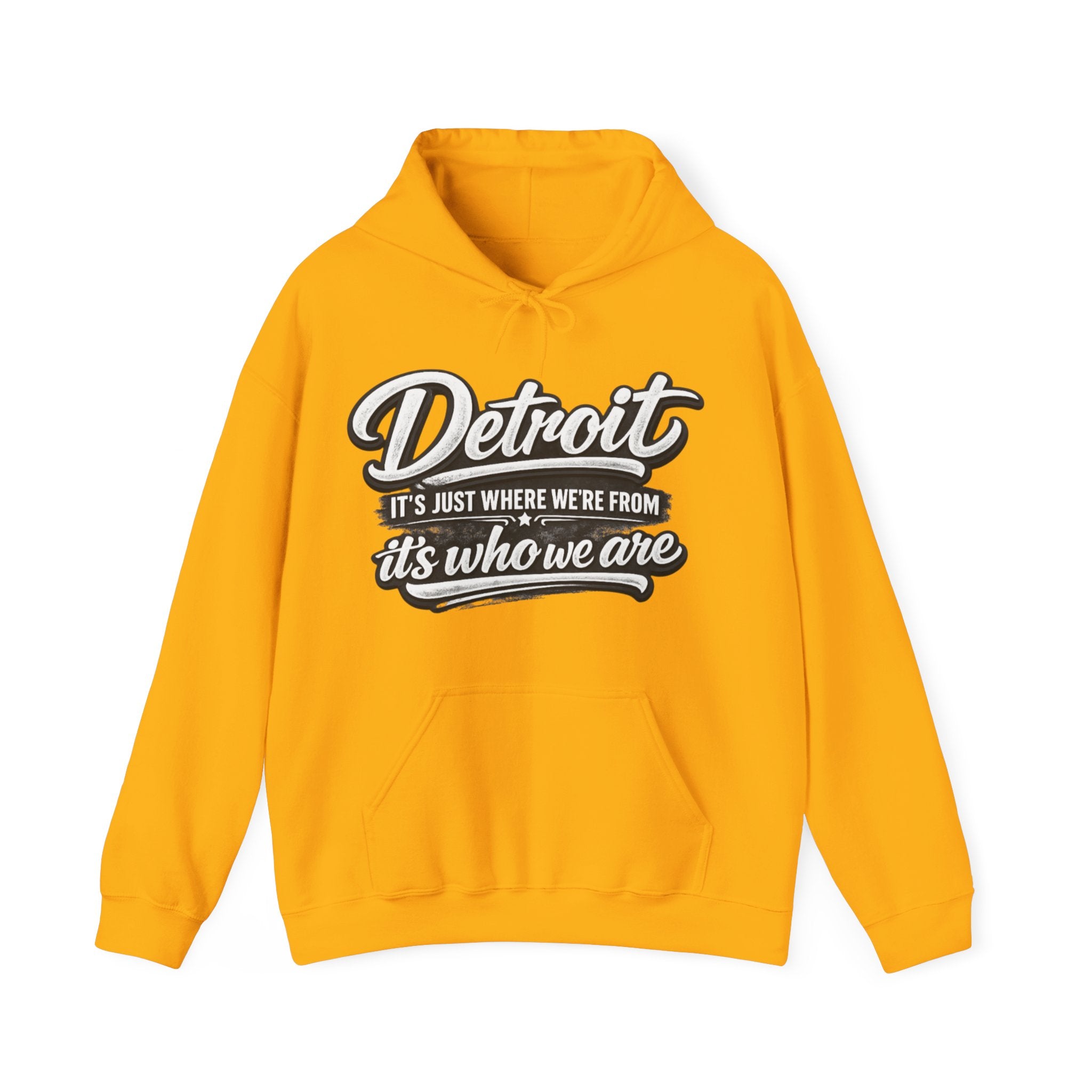 Detroit Script Hoodie – "Detroit: It's Just Where We're From, It's Who We Are"