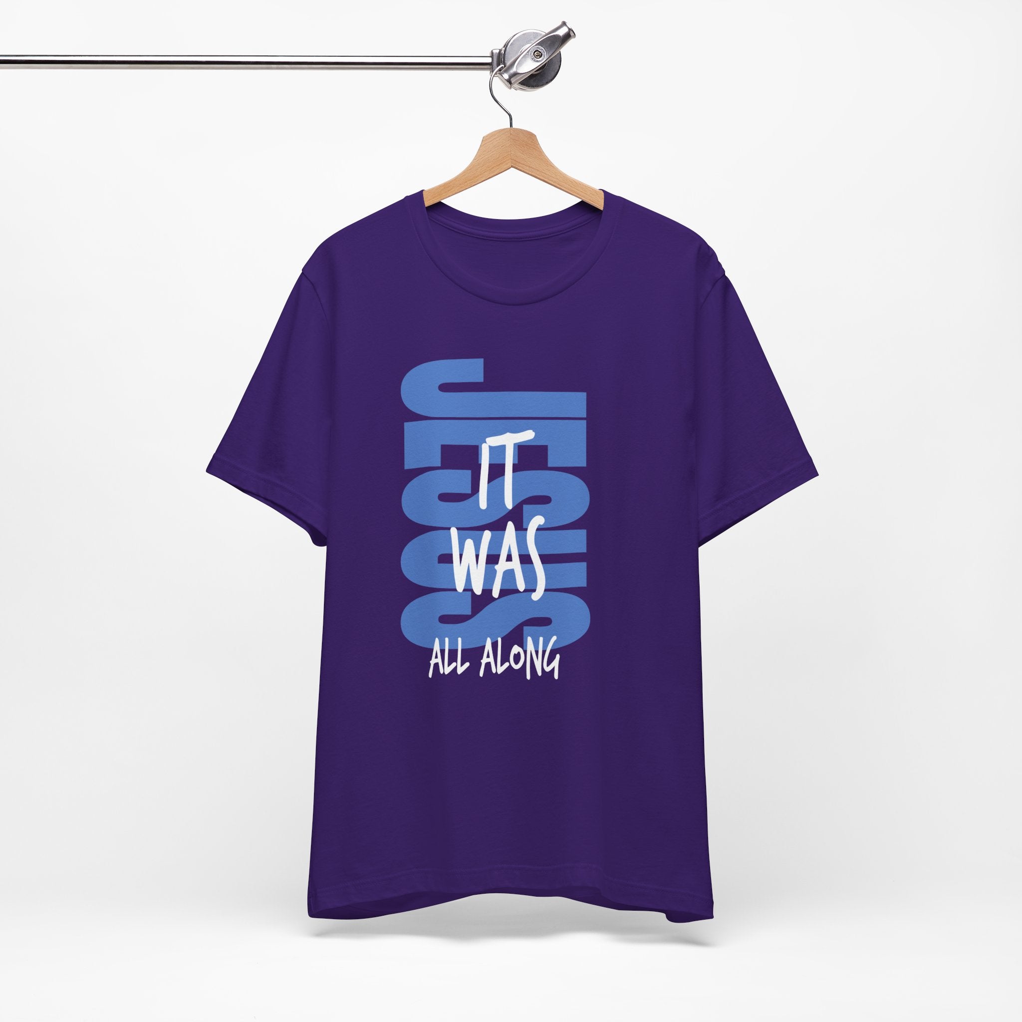 It Was Jesus All Along T-Shirt — Faith-Based Christian Tee