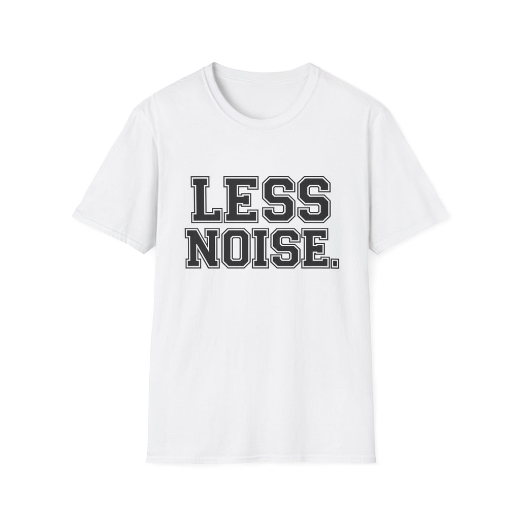 Less Noise T‑Shirt — Minimalist Graphic Tee for Quiet Life