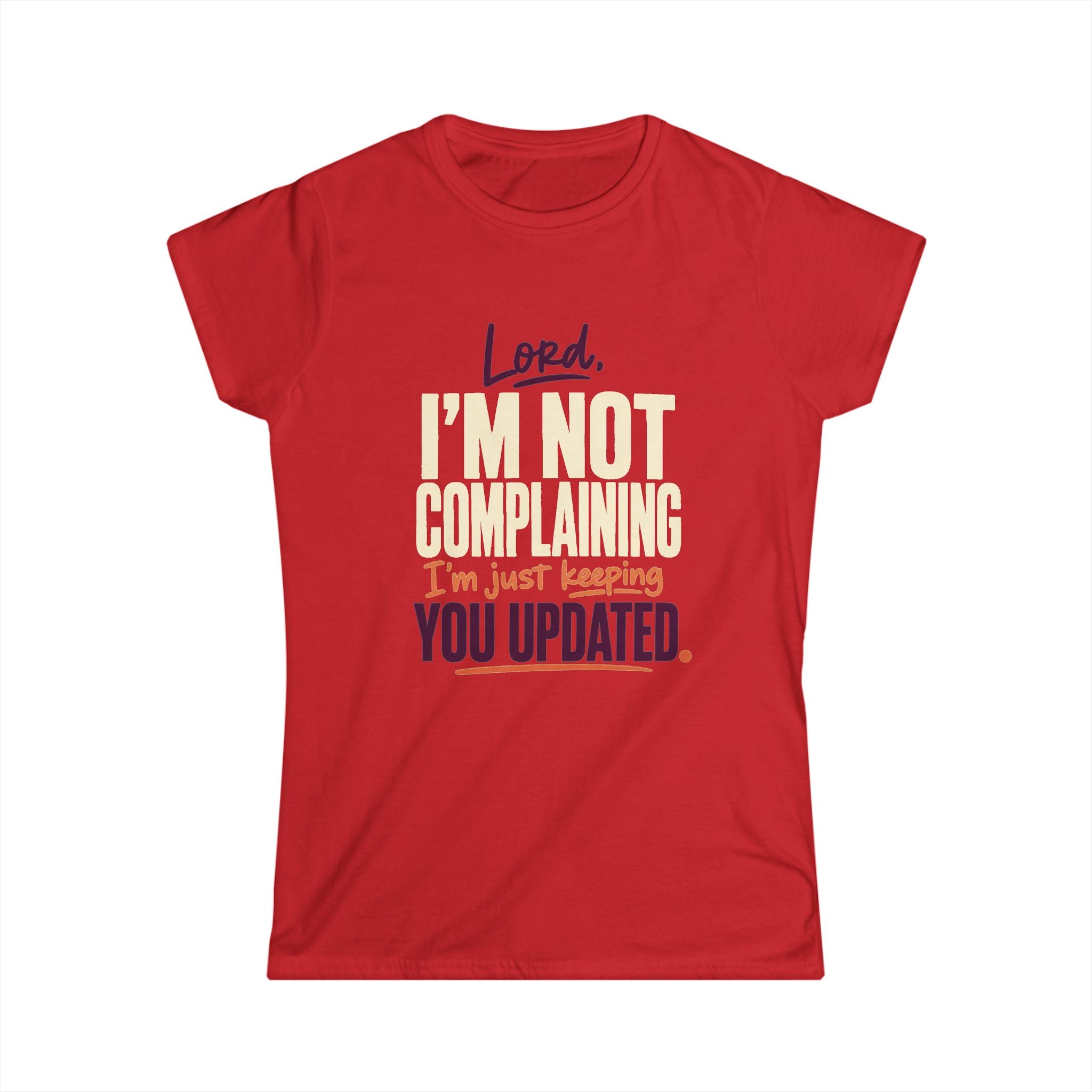 Lord, I’m Not Complaining T-Shirt | Funny Faith-Based Tee