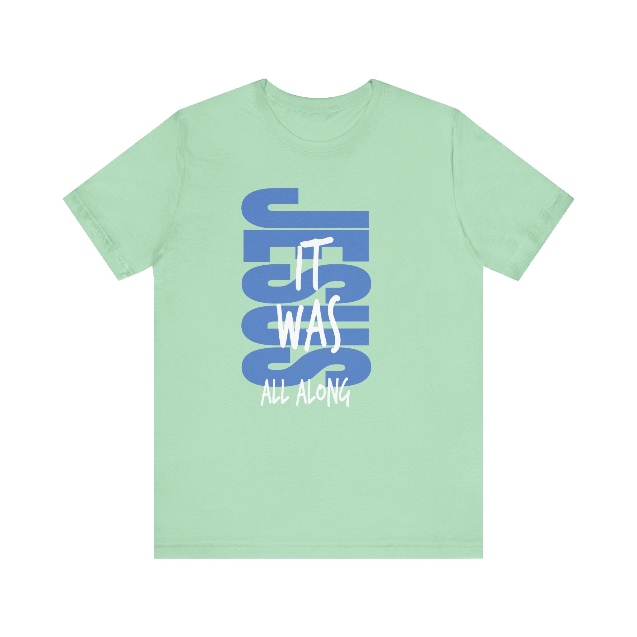 It Was Jesus Religious Graphic Tee