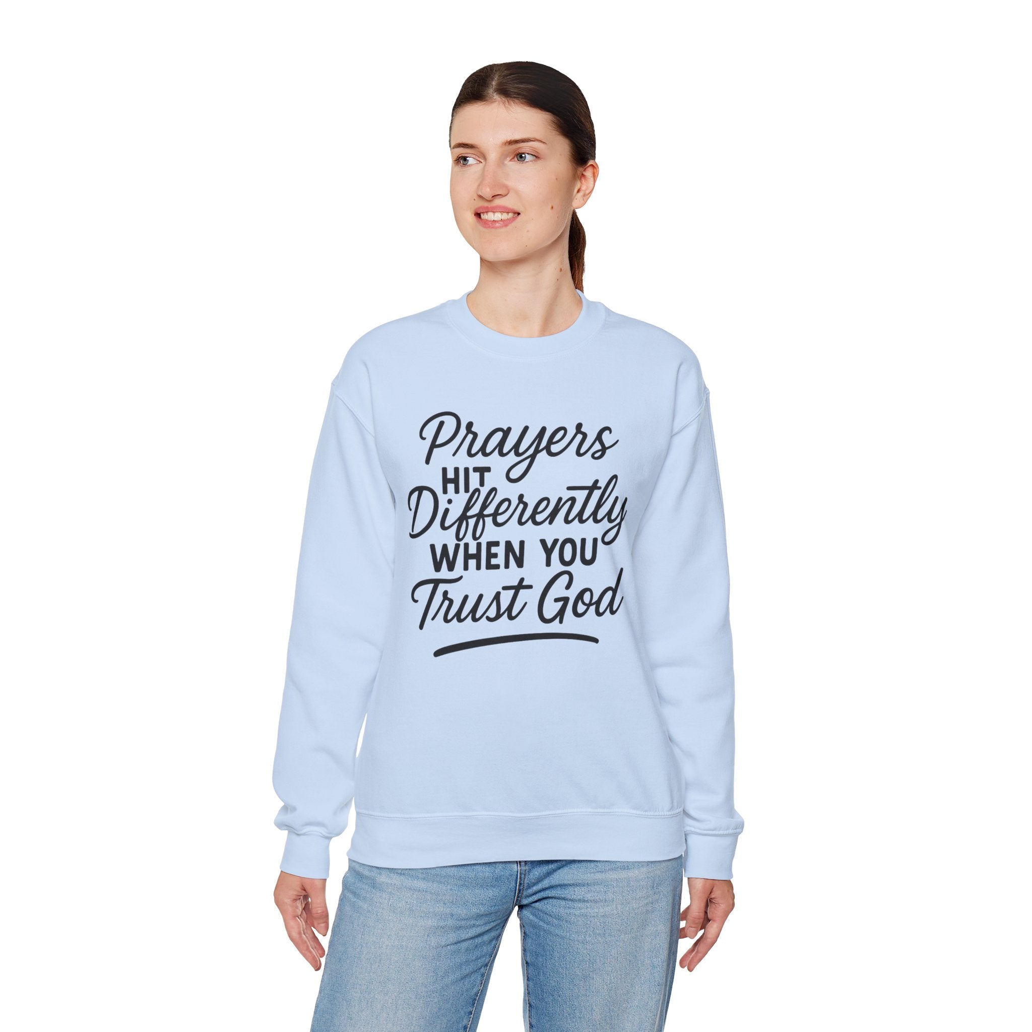 Prayers Hit Differently Sweatshirt