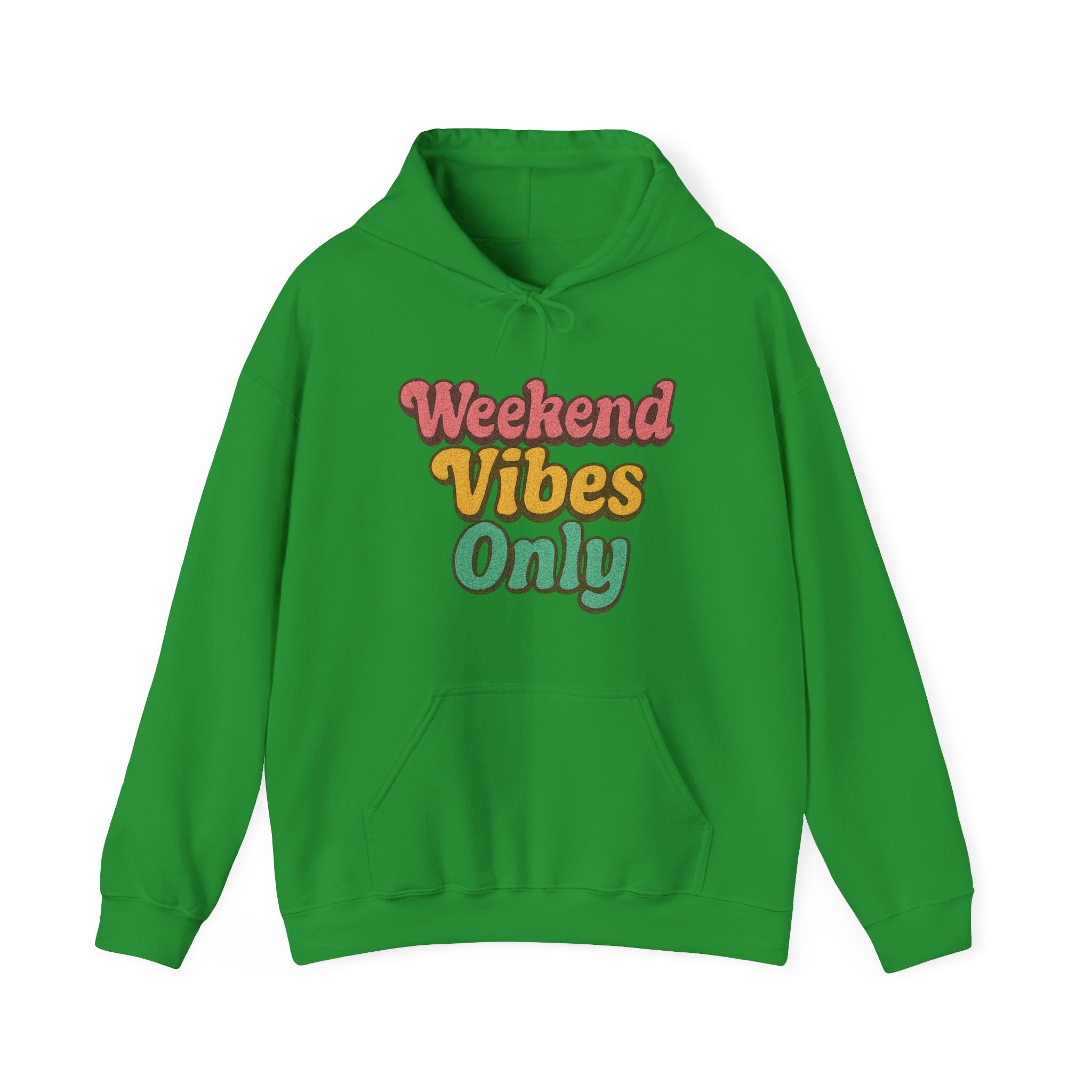 Weekend Vibes Only Hoodie