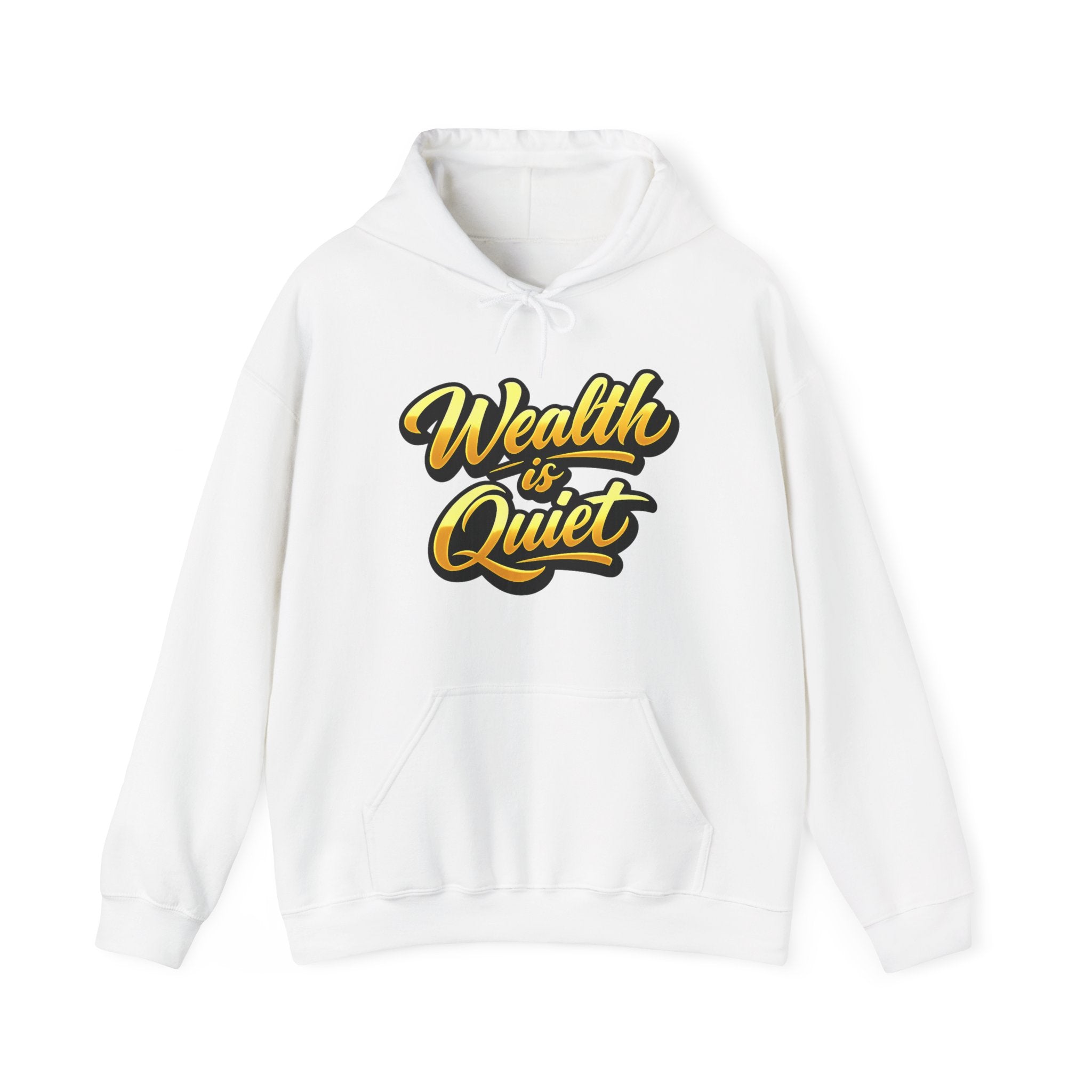 Wealth Is Quiet Hoodie — Motivational Financial Quote Pullover