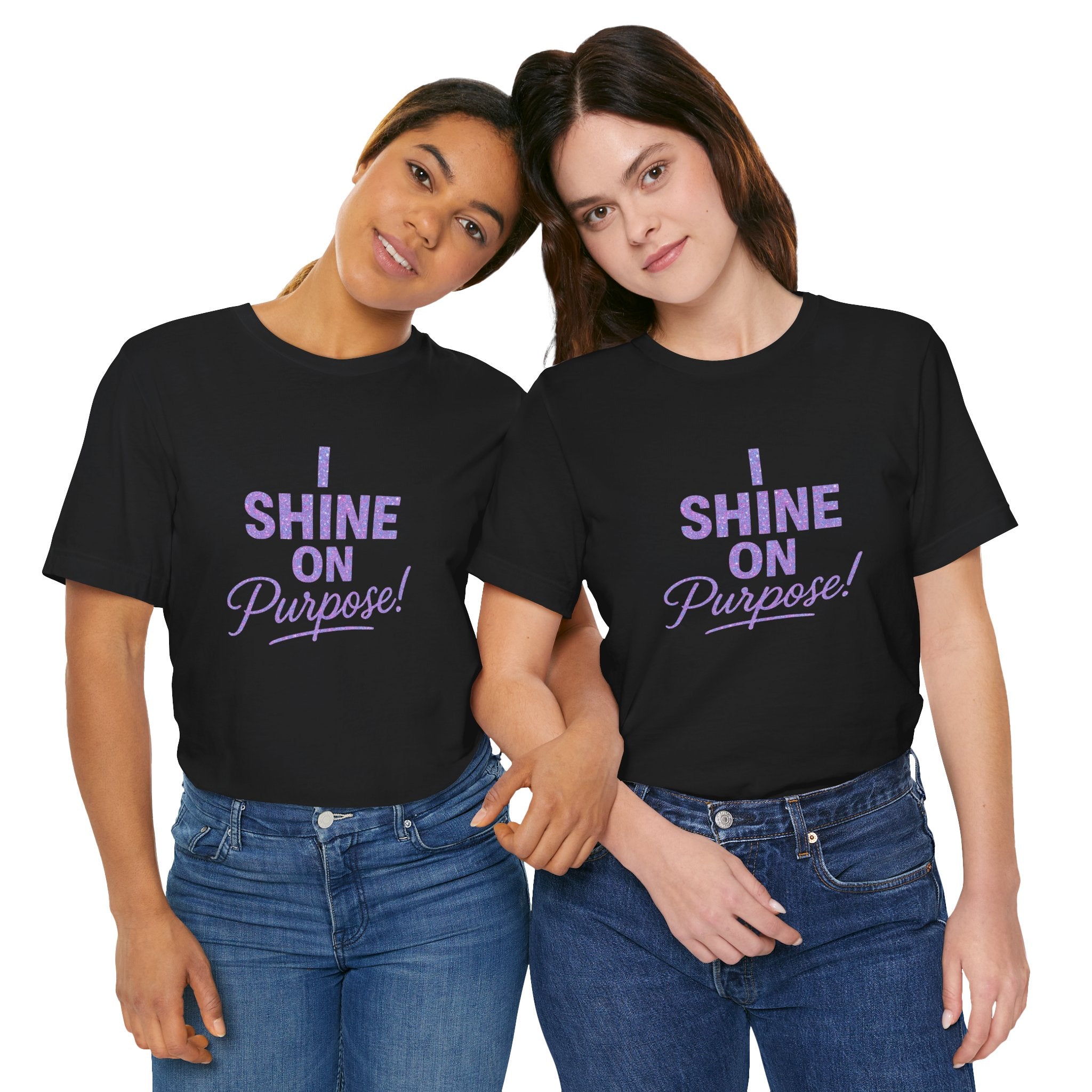 I Shine On Purpose T-Shirt — Inspirational Graphic Tee for Women & Men
