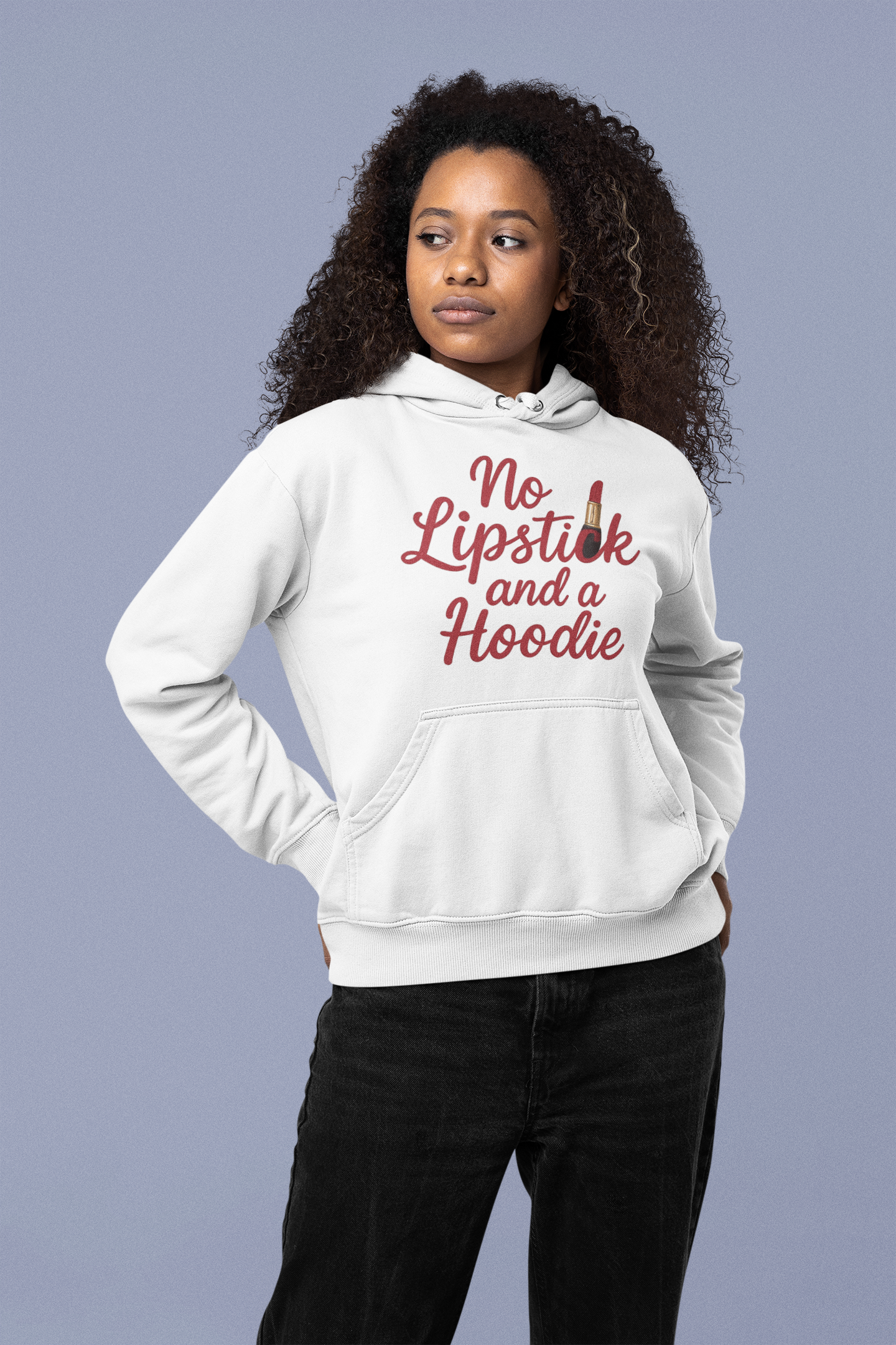 No Lipstick Hoodie