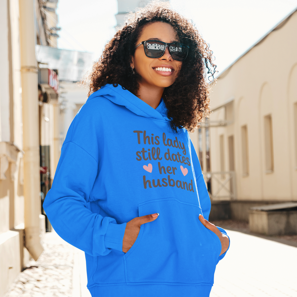 Lady Still Dates Her Husband Pullover