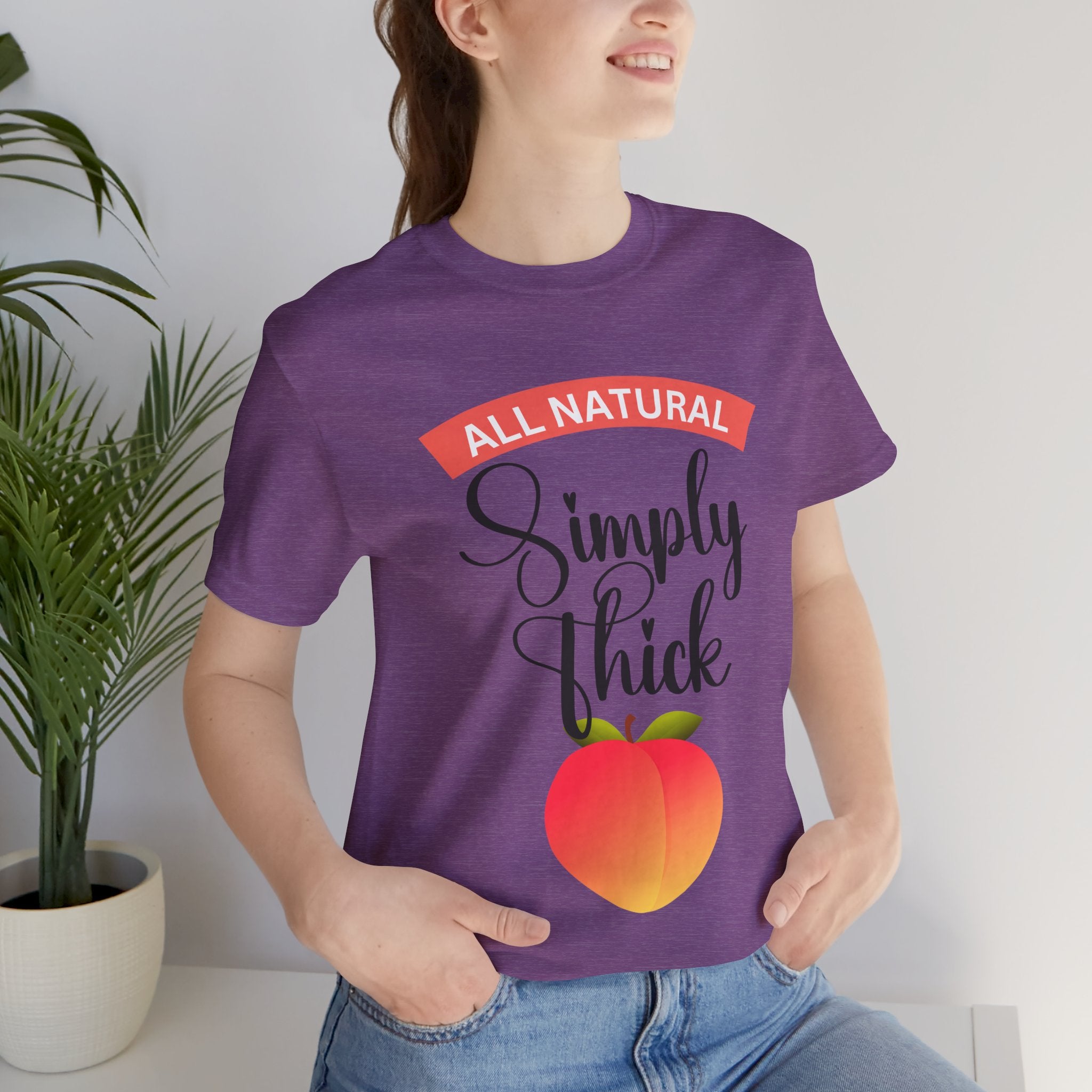 All Natural Simply Thick Tee