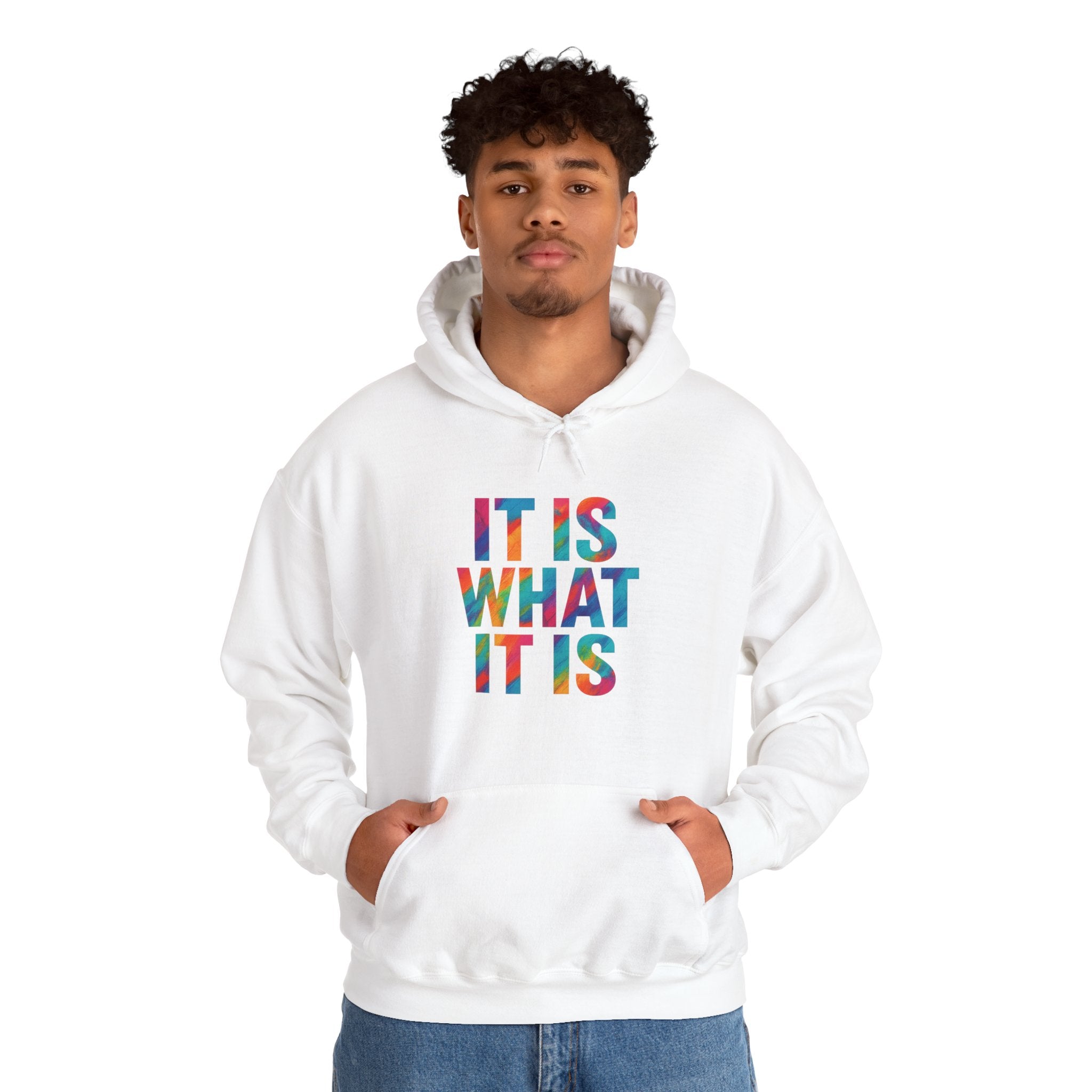 It Is What It Is Hoodie — Casual Comfort Pullover for Everyday Wear