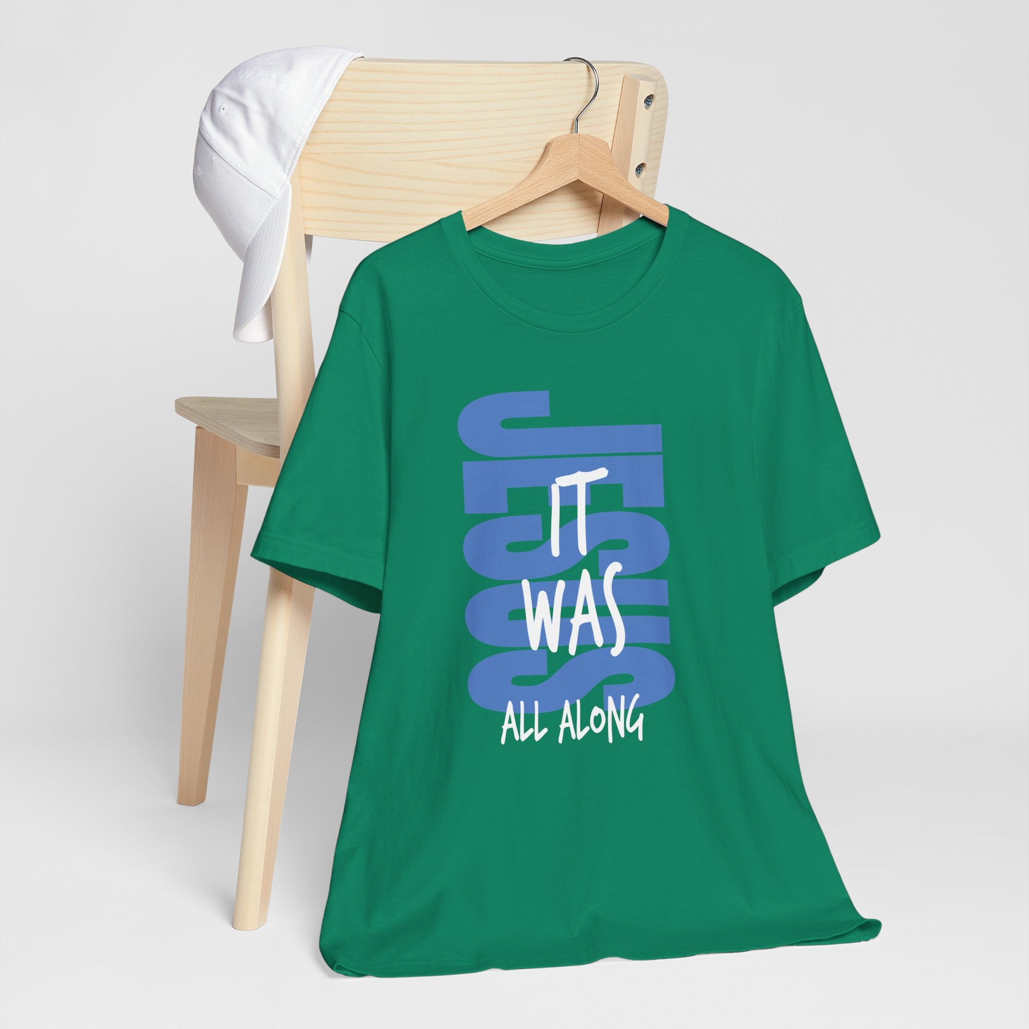 It Was Jesus All Along T-Shirt — Faith-Based Christian Tee
