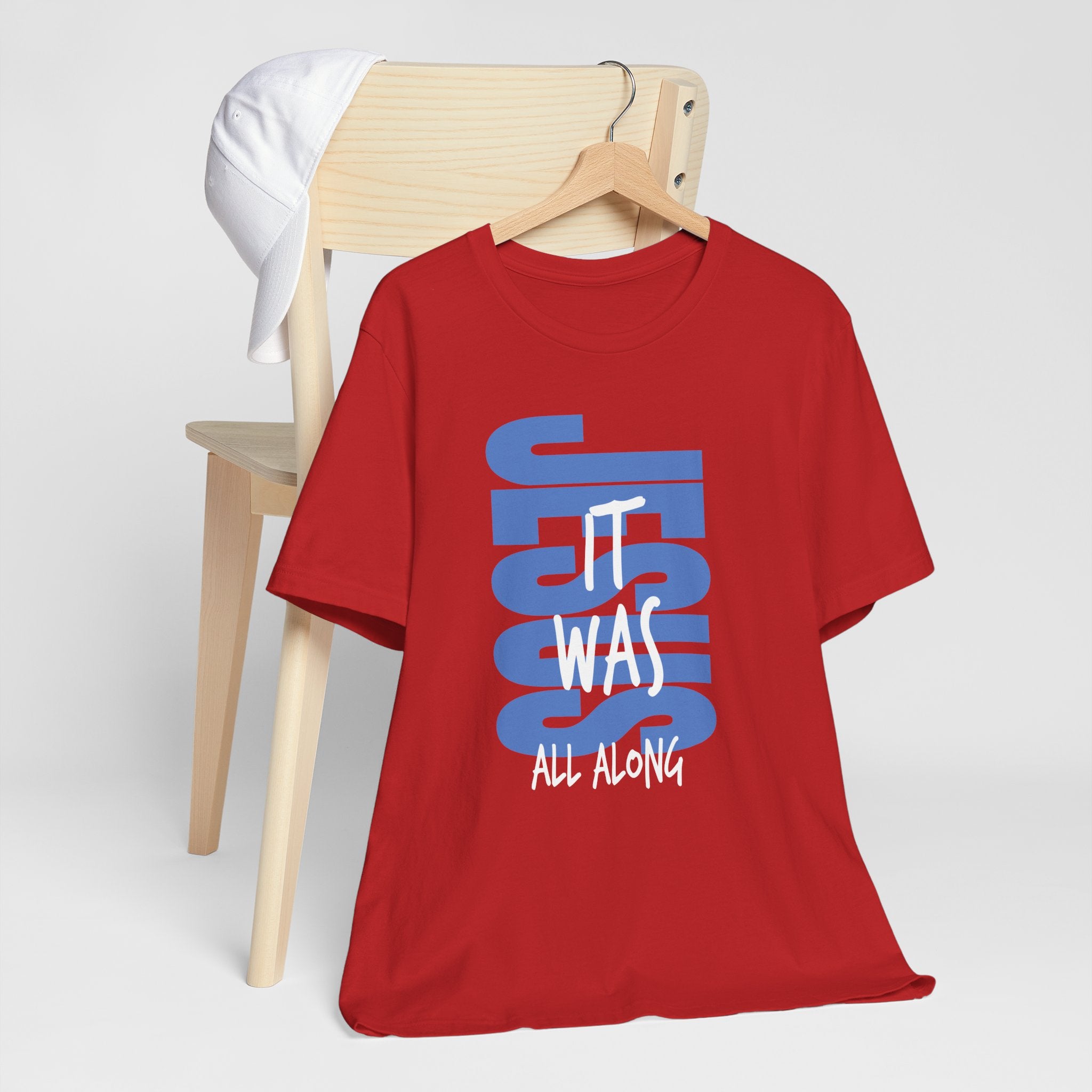 It Was Jesus All Along T-Shirt — Faith-Based Christian Tee