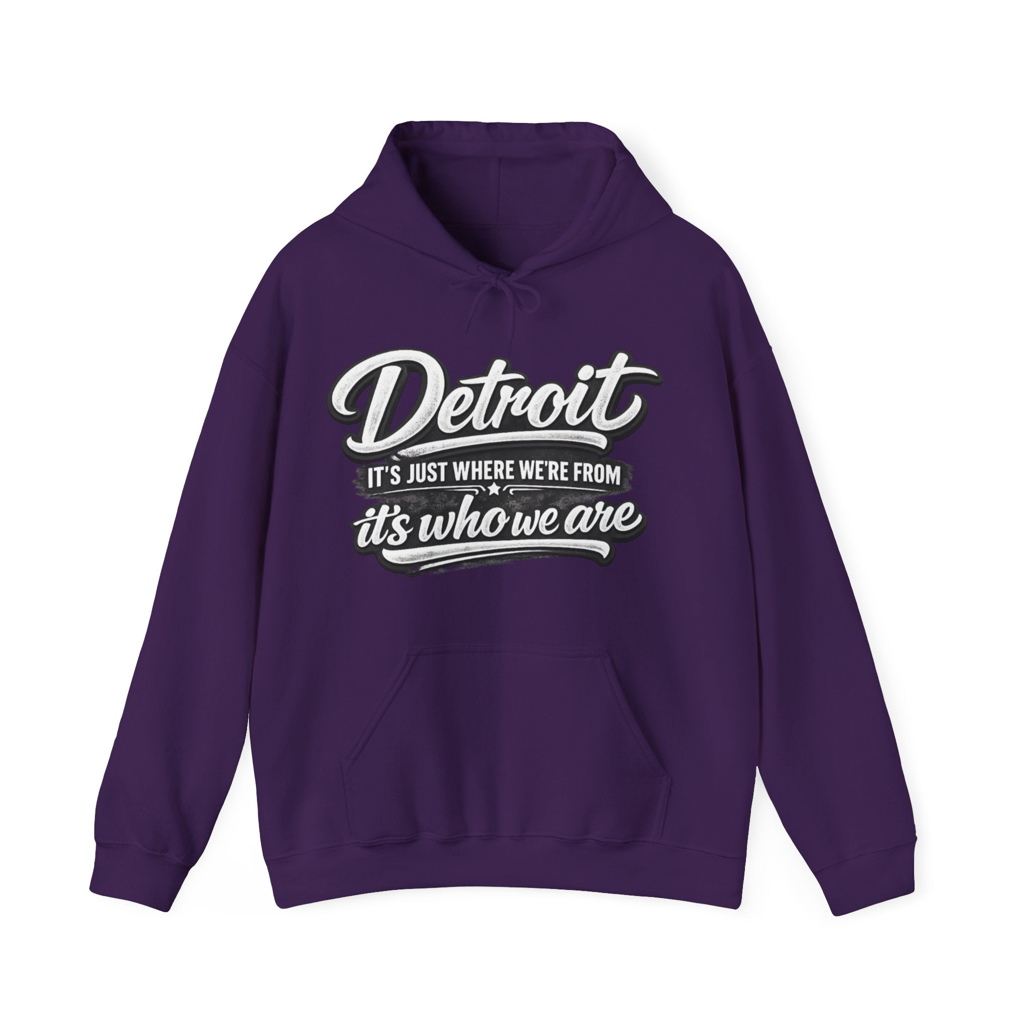 Detroit Script Hoodie – "Detroit: It's Just Where We're From, It's Who We Are"