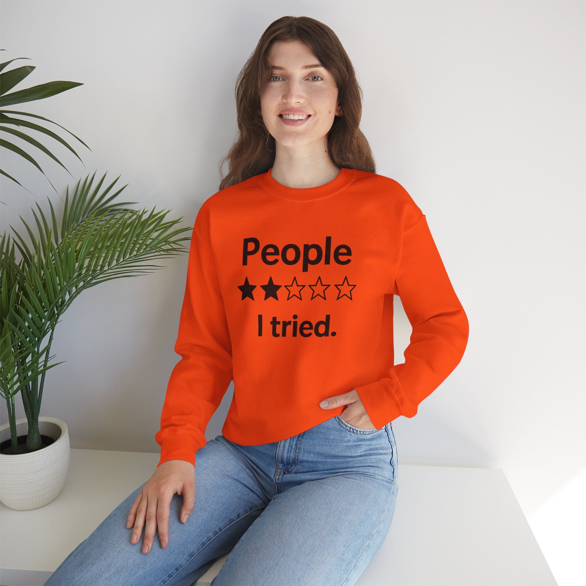 People I Tried Sweatshirt