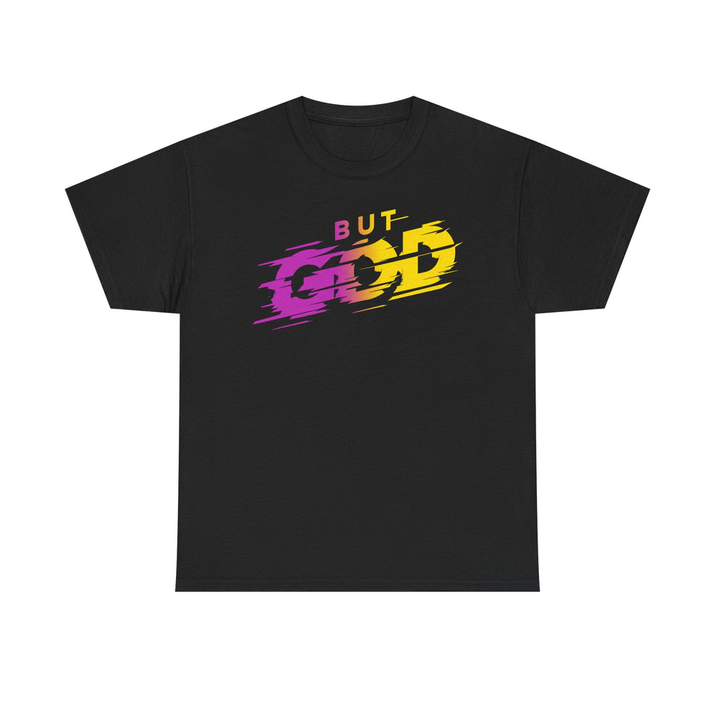But God, Faith-based T-Shirt, Bible Verse Apparel