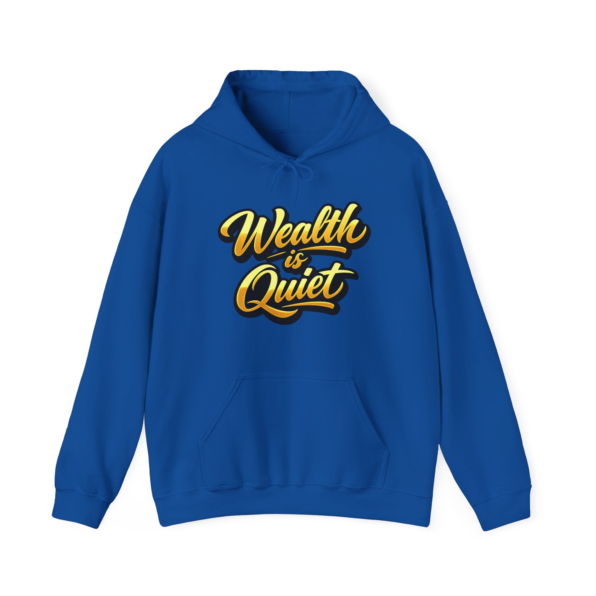 Wealth Is Quiet Hoodie — Motivational Financial Quote Pullover