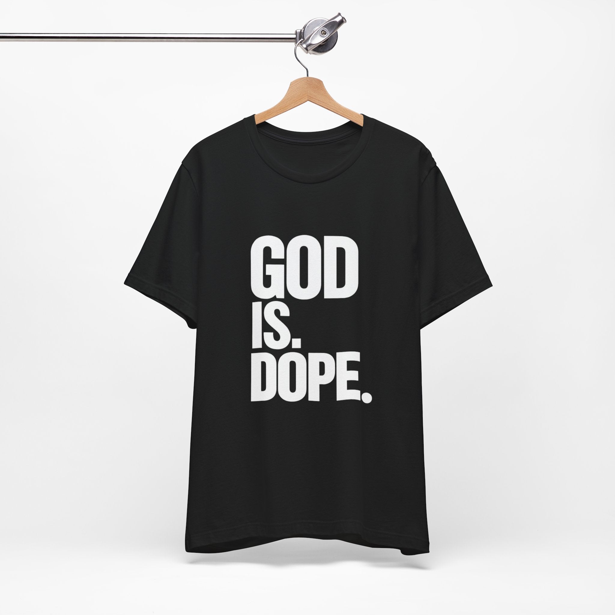 God Is Dope T-Shirt — Inspirational Christian Faith Tee