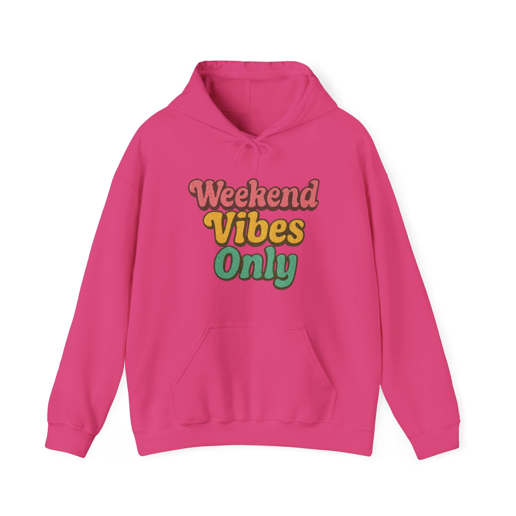 Weekend Vibes Only Hoodie