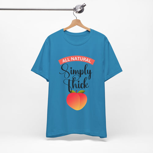 All Natural Simply Thick Tee