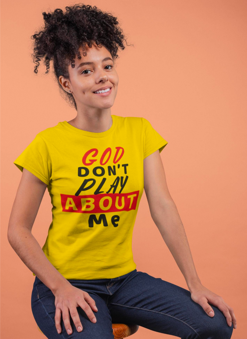 Religious Graphic Tee, God Don't Play About Me